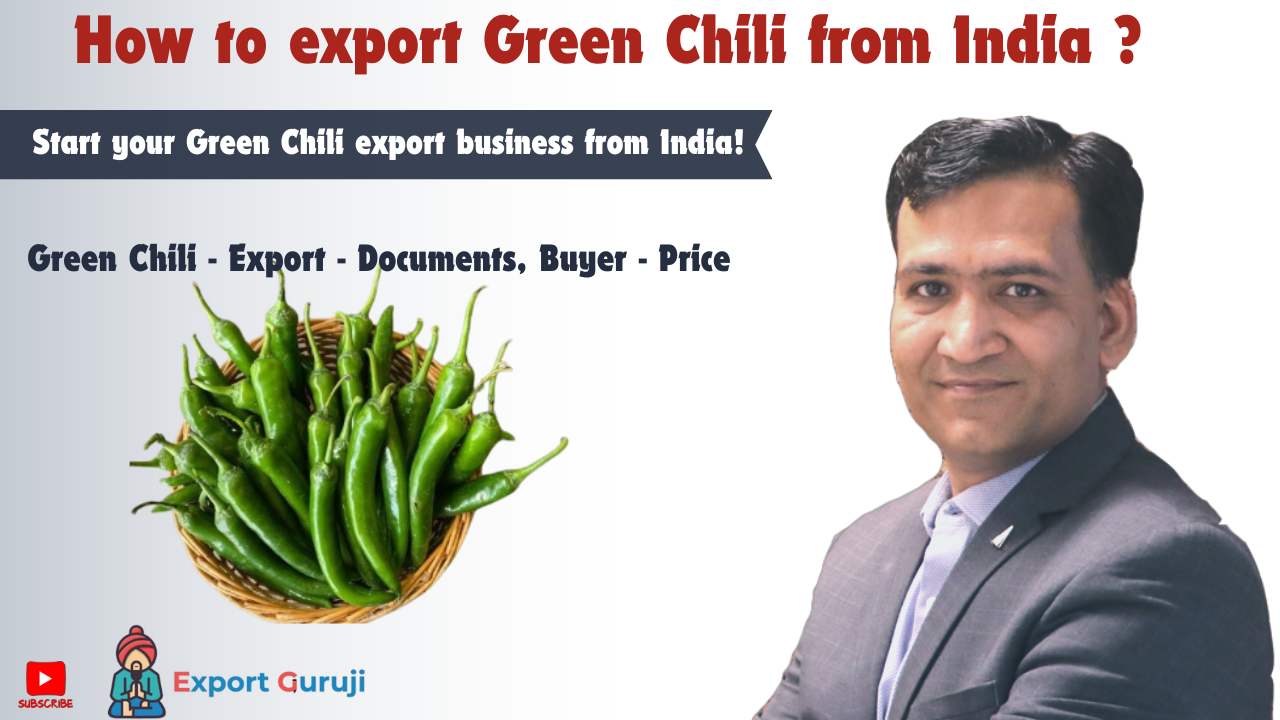 How to export green chilies from India ?