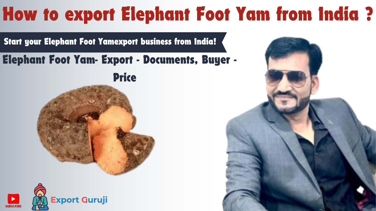 How to export elephant foot yam from India ?