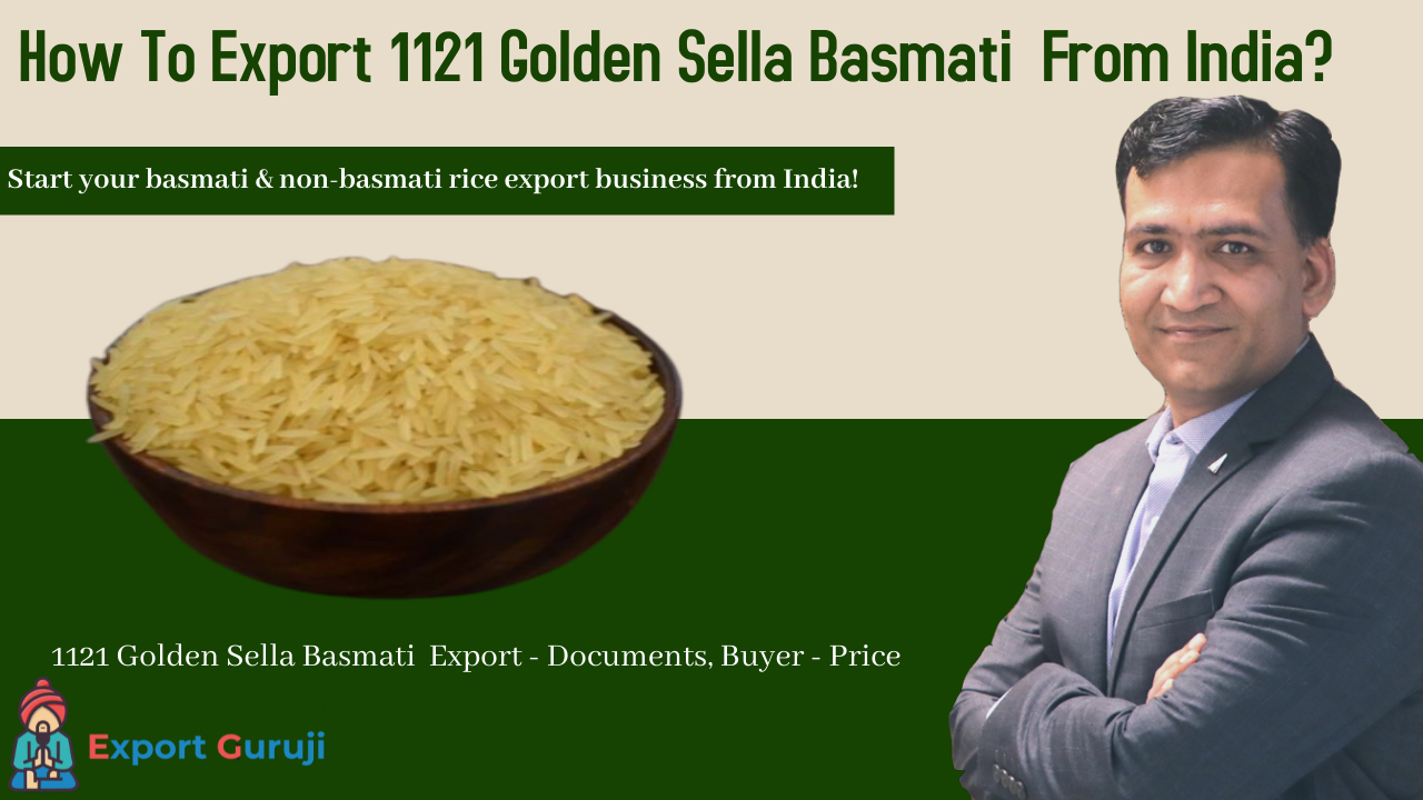 How to export premium 1121 golden sella basmati for international markets ?